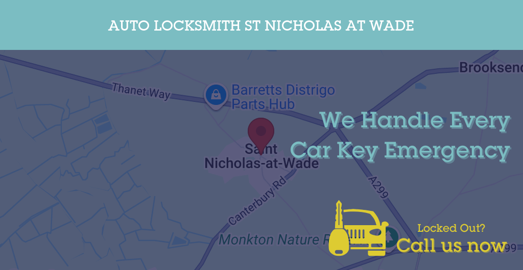 Auto Locksmith Services in St Nicholas at Wade - CT postcode